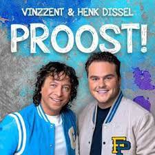Vinzzent & Henk Dissel - Proost!