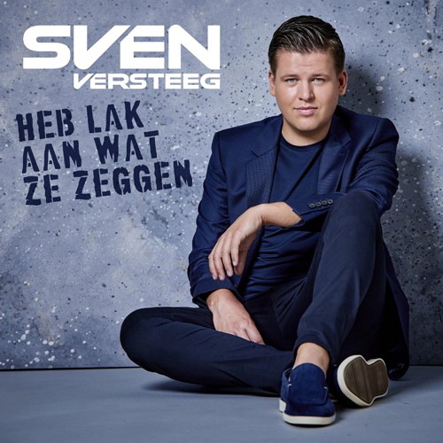 Sven Versteeg - 'Heb lak aan wat ze zeggen'