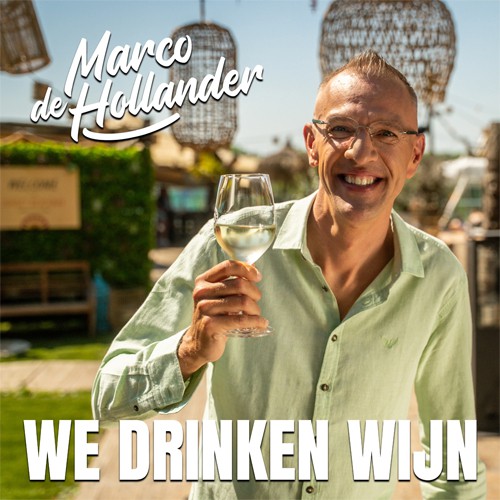Marco de Hollander - 'We drinken wijn'