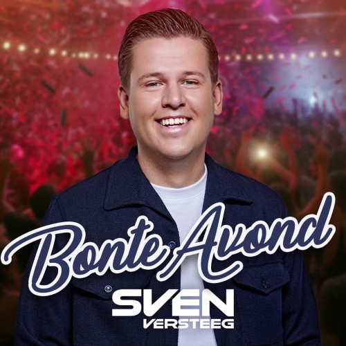 Sven Versteeg - 'Bonte avond'
