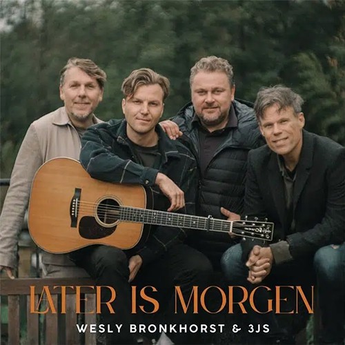3JS & Wesly Bronkhorst - 'Later is morgen'