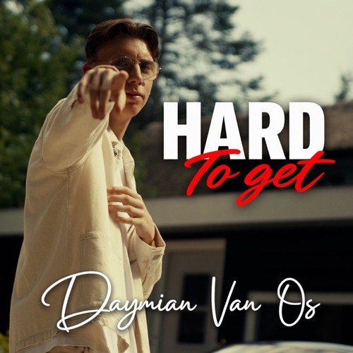 Daymian van Os - 'Hard to get'